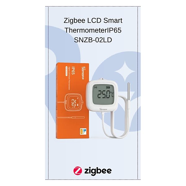 ترمومتر ذكي SONOFF Zigbee بشاشة ومجس ضد المياه IP65 SONOFF SNZB-02LD